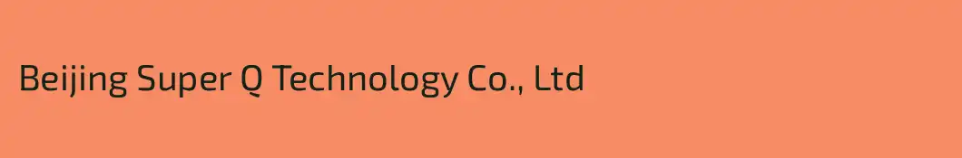 Beijing Super Q Technology Co., Ltd